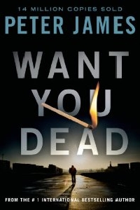 Want you dead - Peter James